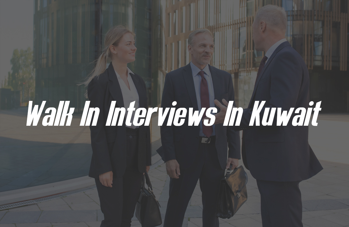 Walk In Interview In Kuwait 27 March 2023