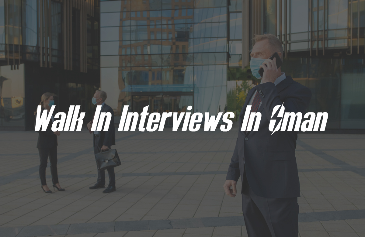 Walk In Interviews In Oman 27 March 2023