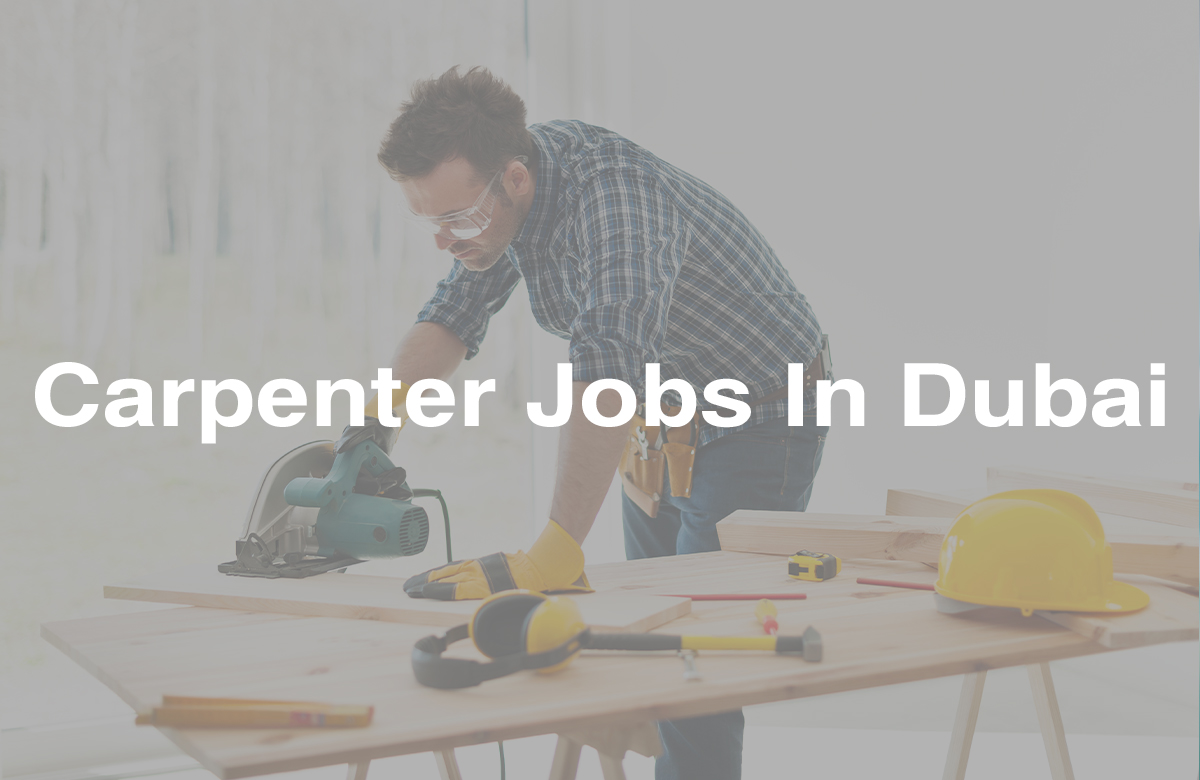 Carpenter Jobs Dubai