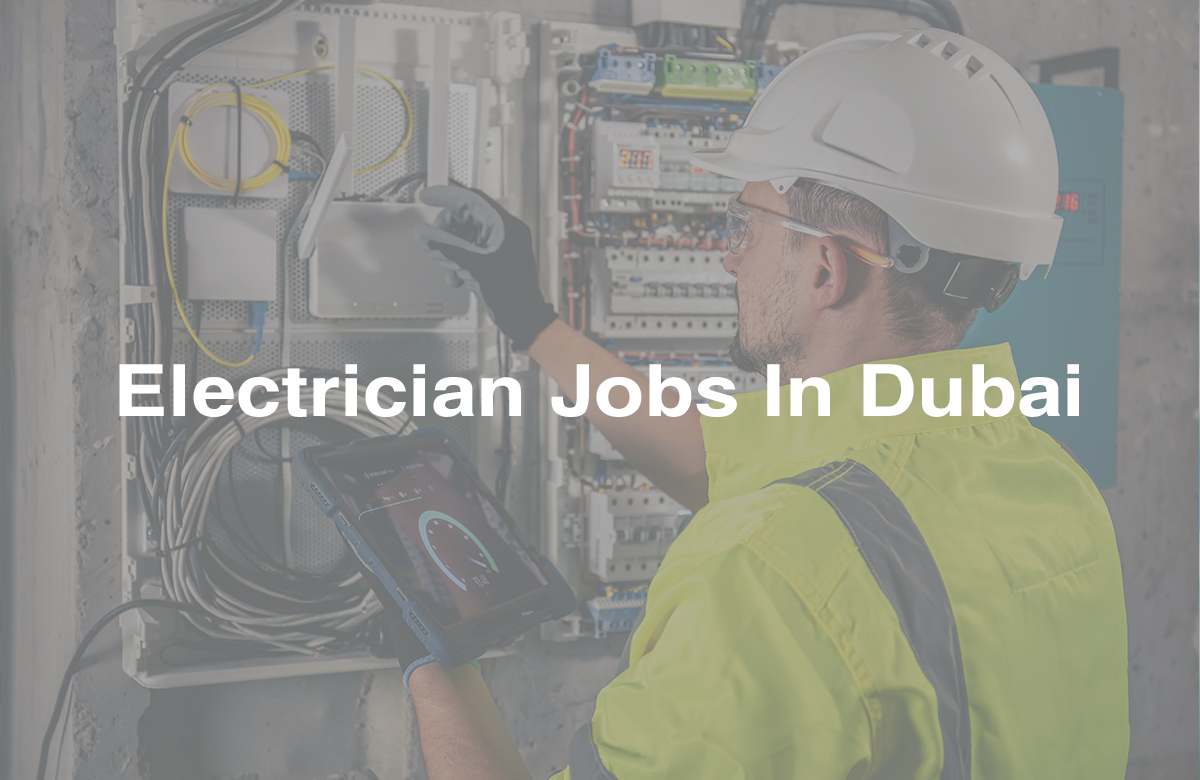 Electrician Jobs In Dubai 25 March 2023