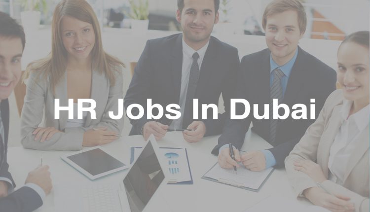 HR Jobs In Dubai 25 March 2023
