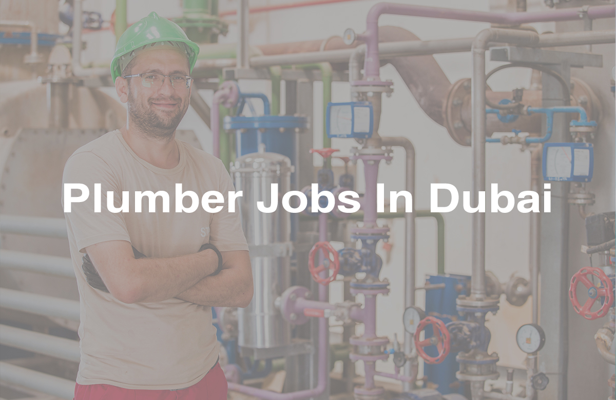 Plumber Jobs In Dubai 24 March 2023