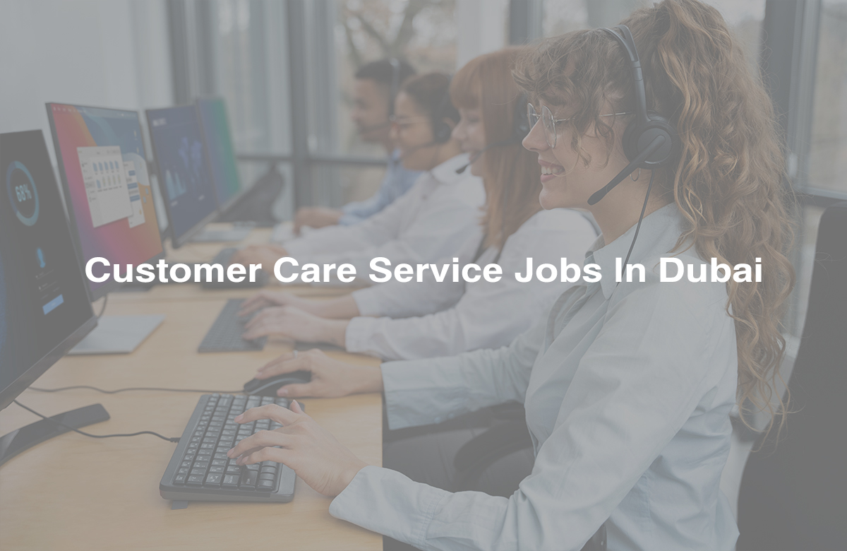 Customer Service Jobs in Dubai 30 March 2023