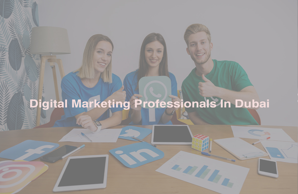 Digital Marketing Professionals In Dubai March 18 2023