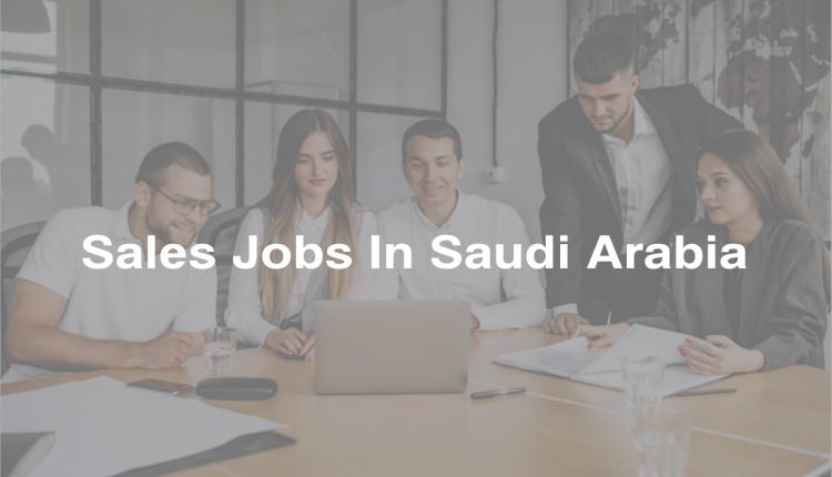 Sales-Jobs-In-Saudi-Arabia