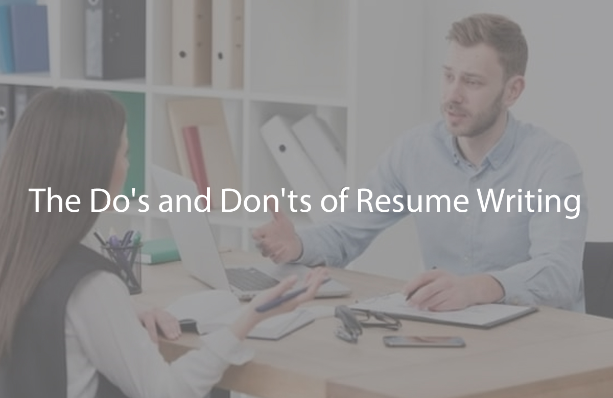 The Do's and Don'ts of Resume Writing