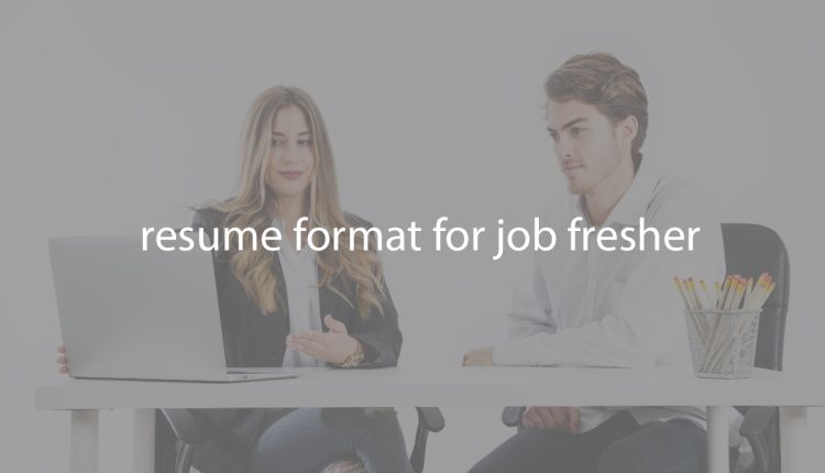 resume format for job fresher